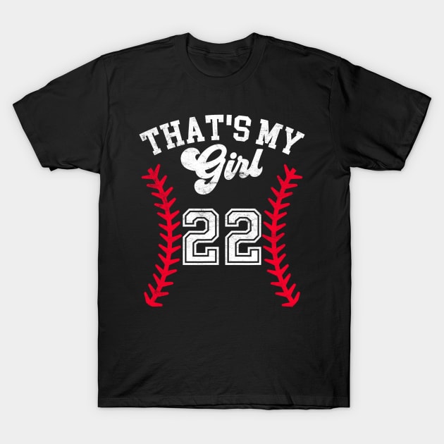 That's My Girl Baseball Player #22 Cheer Mom Dad School Team T-Shirt by luxembourgertreatable